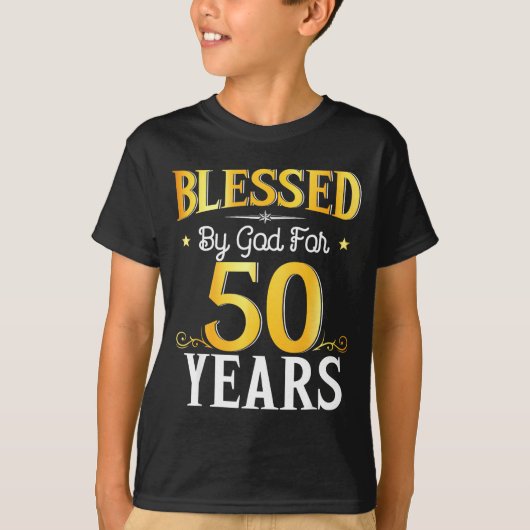 Blessed By God For 50 Years 50th Birthday Men Wome T-Shirt (Vorderseite)