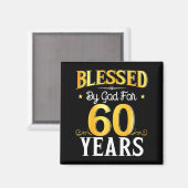 Blessed By God For 60 Years 60th Birthday Men Wome Magnet (Vorderseite/Rückseite)