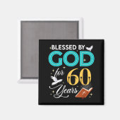 Blessed By God For 60 Years Old 60 Birthday 60th B Magnet (Vorderseite/Rückseite)