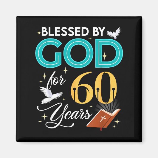 Blessed By God For 60 Years Old 60 Birthday 60th B Magnet (Vorne)