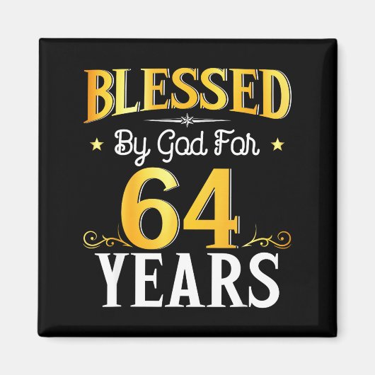 Blessed By God For 64 Years 64th Birthday Men Wome Magnet (Vorne)