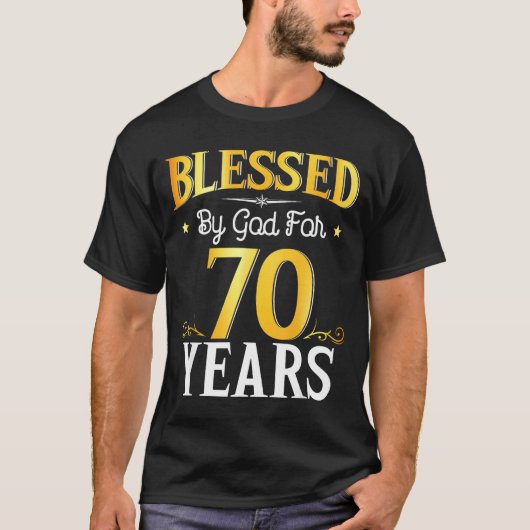 Blessed By God For 70 Years 70th Birthday Men Wome T-Shirt (Vorderseite)