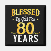 Blessed By God For 80 Years 80th Birthday Men Wome Magnet (Vorne)