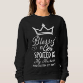 Blessed by God Spoiled by My Husband Christian Quo Sweatshirt (Vorderseite)
