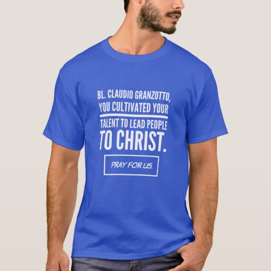 Blessed Claudio Granzotto Catholic Shirt (Vorderseite)