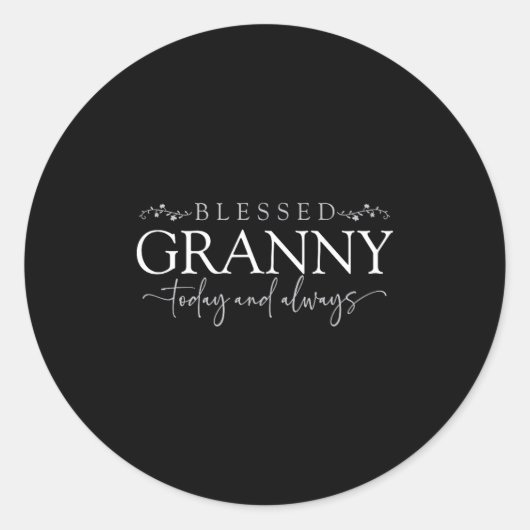 Blessed Granny Today And Always - Loving Grandmoth Runder Aufkleber (Vorderseite)