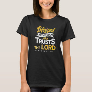 Blessed Is The Man Bible Verse Jesus Christ Prayer T-Shirt