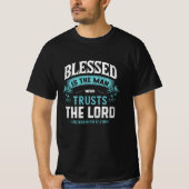 Blessed Is The Man Who Trusts The Lord Christian T-Shirt (Vorderseite)