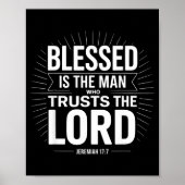 Blessed Is The Man Who Trusts The Lord Jeremiah Ch Poster (Vorne)