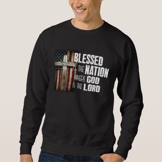 Blessed Is The Nation Whose God Is Lord Christian Sweatshirt (Vorderseite)