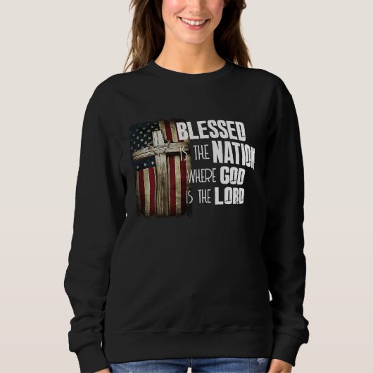 Blessed Is The Nation Whose God Is Lord Christian Sweatshirt (Vorderseite)