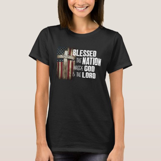 Blessed Is The Nation Whose God Is Lord Christian T-Shirt (Vorderseite)
