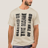 Blessed ist der Name des Lords t durch feindliches T-Shirt (Vorderseite)