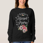 Blessed Mama Flower Decor Sweatshirt (Vorderseite)