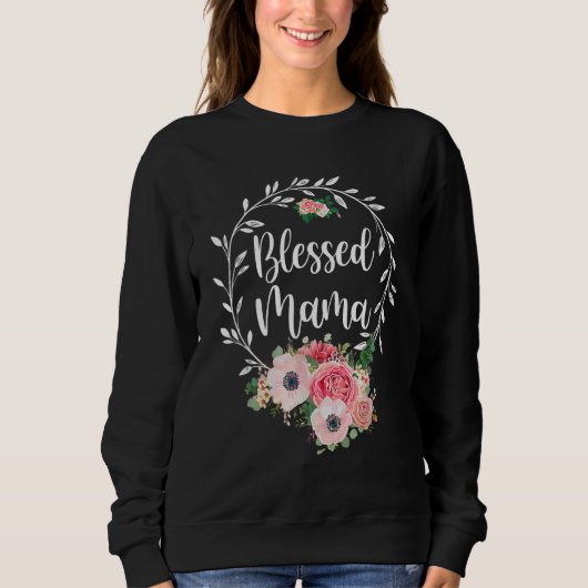 Blessed Mama Flower Decor Sweatshirt (Vorderseite)