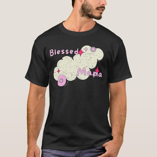 Blessed Mama T-Shirt (Vorderseite)