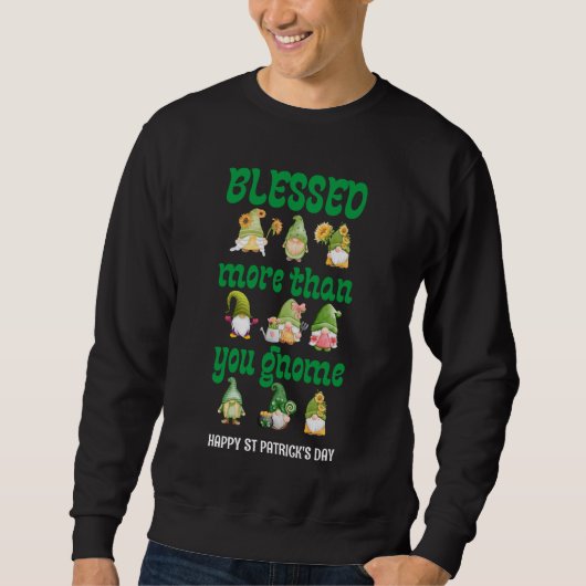 BLESSED MEHR ALS St Patricks Day Gnomes Sweatshirt (Vorderseite)