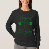 Blessed Not Lucky  Christian St Patricks Day  Cros T-Shirt (Vorderseite)