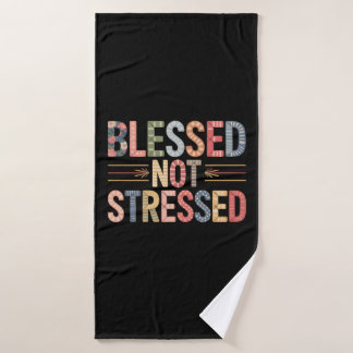 Blessed Not Stressed Bath Towel Badehandtuch