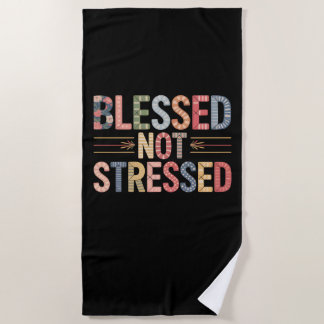 Blessed Not Stressed Beach Towel Strandtuch