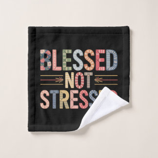 Blessed Not Stressed Wash Cloth Waschlappen