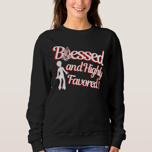 Blessed Religious Faith Based Highly Inspirational Sweatshirt (Vorderseite)