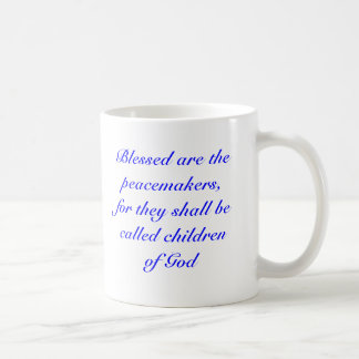 Blessed sind die Friedensstifter, denn sie sind… Kaffeetasse