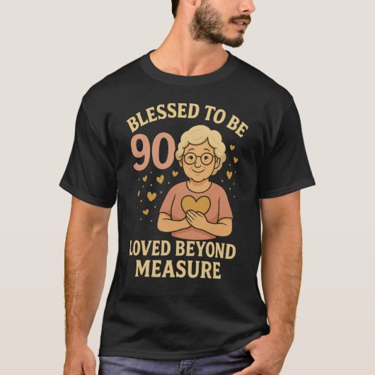 Blessed to be 90 tshirt (Vorderseite)