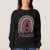 Blessed To Be Called Abuela Rainbow Leopard Mother Sweatshirt (Vorderseite)