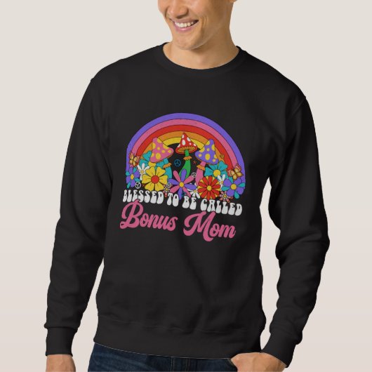 Blessed To Be Called Bonus Mom Rainbow Groovy Hipp Sweatshirt (Vorderseite)