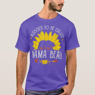 Blessed To Be Called Mama A Bear And Sunflower T-Shirt