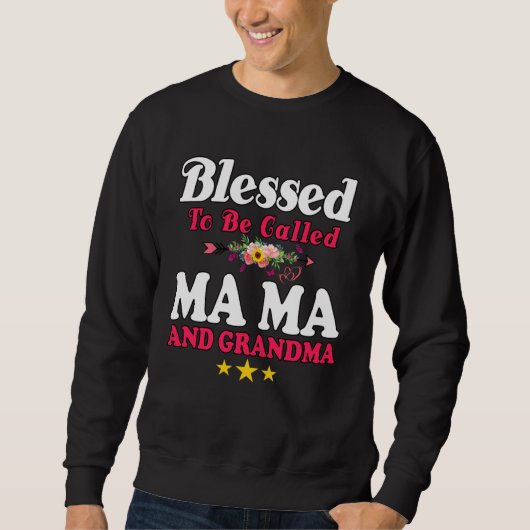 Blessed To Be Called MaMa and Grandma  Mother s Da Sweatshirt (Vorderseite)