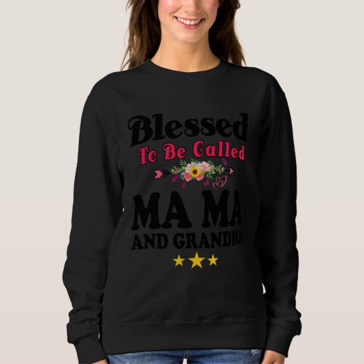 Blessed To Be Called MaMa and Grandma  Mother s Da Sweatshirt (Vorderseite)