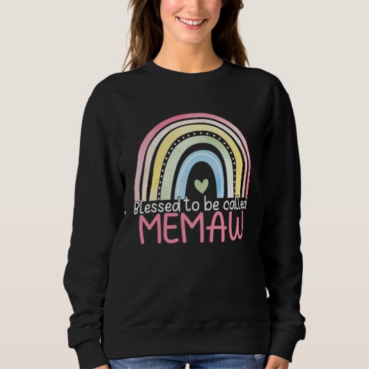 Blessed To Be Called Memaw Rainbow Mother s Day Be Sweatshirt (Vorderseite)