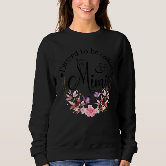 Blessed To Be Called Mimi Women Floral Decor Grand Sweatshirt (Vorderseite)