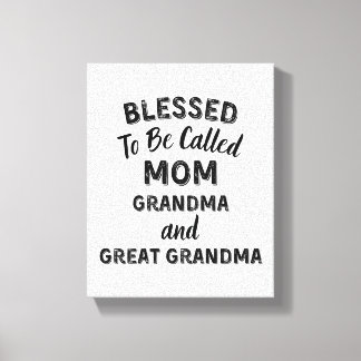 Blessed To Be Called MOM Grandma and Great Grandma Leinwanddruck