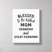 Blessed To Be Called MOM Grandma and Great Grandma Leinwanddruck (Vorderseite)