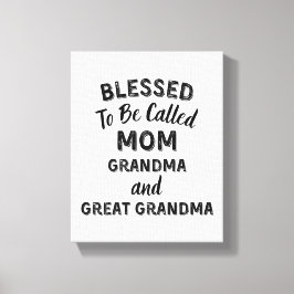Blessed To Be Called MOM Grandma and Great Grandma Leinwanddruck