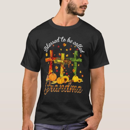 Blessed To Be Called Nana Fall Thanksgiving Cross T-Shirt (Vorderseite)