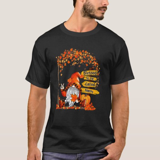 Blessed To Be Called Nanny Gnome Pumpkin Fall Than T-Shirt (Vorderseite)