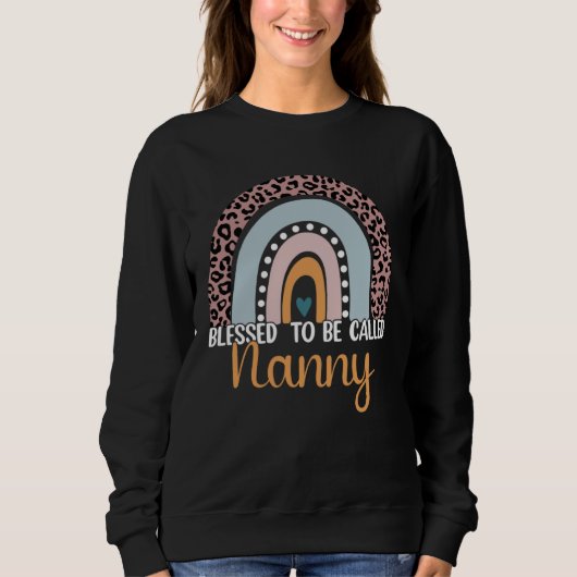 Blessed To Be Called Nanny Rainbow Leopard Cute Mo Sweatshirt (Vorderseite)