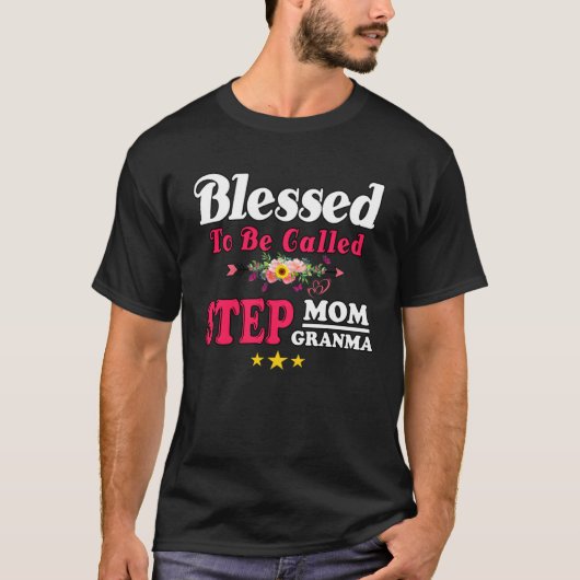 Blessed To Be Called Step Mom Grandma Cute Mother  T-Shirt (Vorderseite)