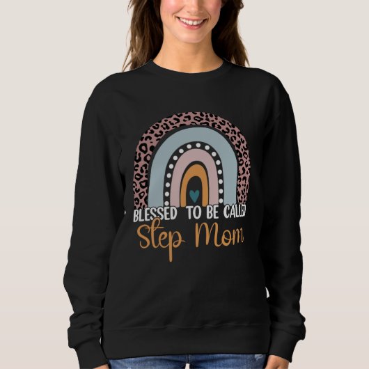 Blessed To Be Called Step Mom Leopard Rainbow Mom Sweatshirt (Vorderseite)
