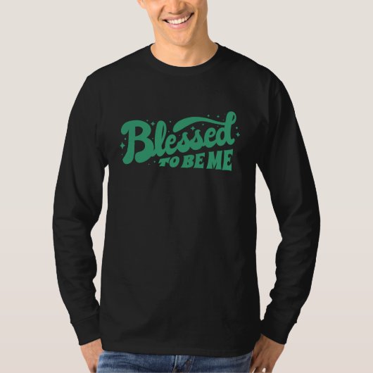 Blessed To Be Me Cool Positivity Saying Retro Bles T-Shirt (Vorderseite)