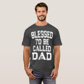 Blessedo wird Vater Vatermädchen genannt T-Shirt (Vorne ganz)