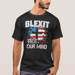 Blexit geben Ihre Sinnesamerikanische Flagge und T-Shirt