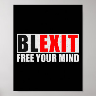 Blexit Schwarzer Ausgang Befreie Deinen Geist Kons Poster