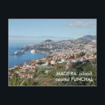 Blick auf Funchal, Insel Madeira Postkarte<br><div class="desc">Funchal (Portugiesische Aussprache: [fúkkkeiras ʃ aɫ]) ist die größte Stadt,  der Gemeindesitz und die Hauptstadt der Autonomen Region Madeira und seit mehr als fünf Jahrhunderten die Hauptstadt Madeiras. Bild von royalmadeira.com Andreas Sipsakas</div>