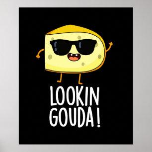 Blick Gouda Funny Cheese Pun Dark BG Poster