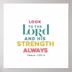 Blicke auf den Herrn und seine Stärke Psalm 105,4 Poster